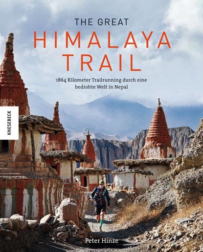 The Great Himalaya Trail, Peter Hinze - Gebonden - 9783957281371
