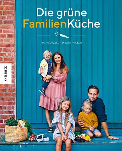 Die grüne Familienküche, David Frenkiel ; Luise Vindahl - Gebonden - 9783957282828