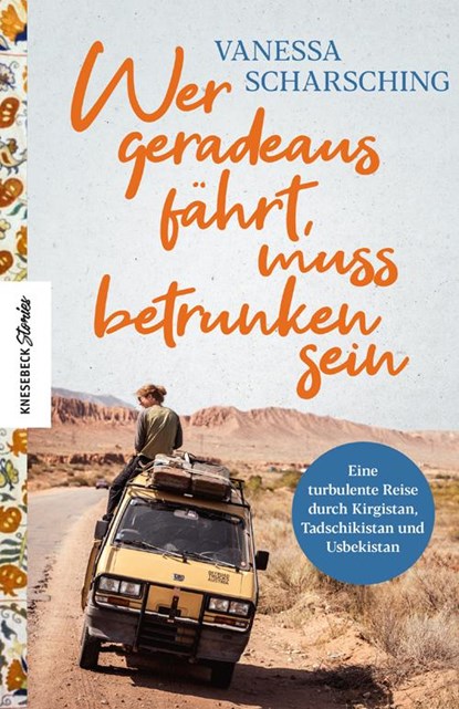 Wer geradeaus fährt, muss betrunken sein, Vanessa Scharsching - Paperback - 9783957283887