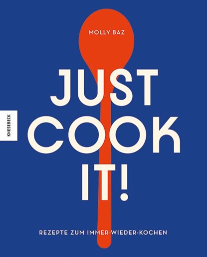 Just cook it!, Molly Baz - Gebonden - 9783957285492