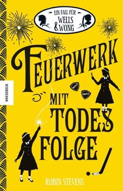 Feuerwerk mit Todesfolge, Robin Stevens - Ebook - 9783957285980