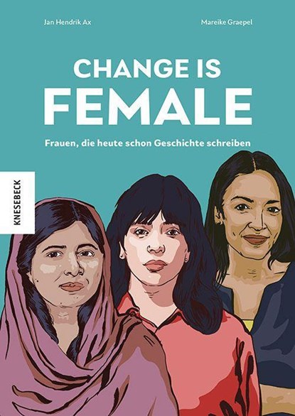 Change is female, Jan Hendrik Ax ; Mareike Graepel - Gebonden - 9783957286321
