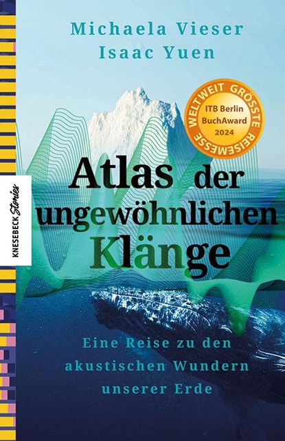 Atlas der ungewöhnlichen Klänge, Michaela Vieser ; Isaac Yuen - Gebonden - 9783957286628