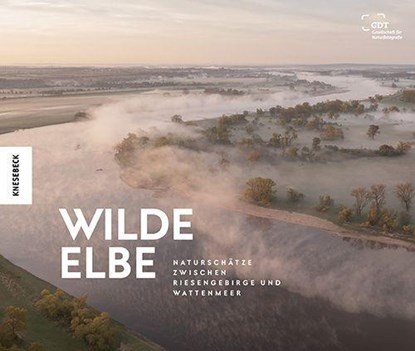 Wilde Elbe, Gesellschaft für Naturfotografie e. V. - Gebonden - 9783957286680