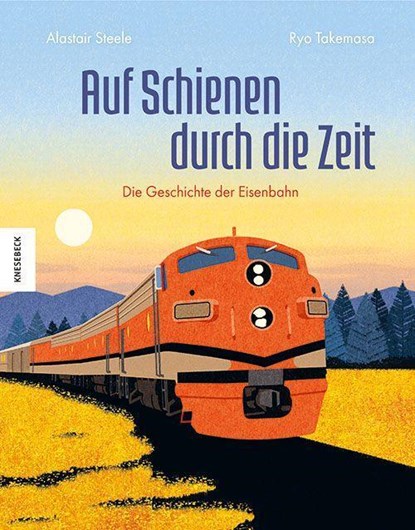 Auf Schienen durch die Zeit, Alastair Steele - Gebonden - 9783957286864