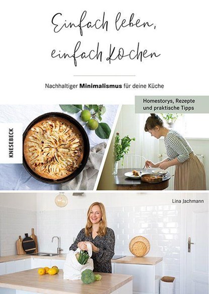 Einfach leben, einfach kochen!, Lina Jachmann - Paperback - 9783957286963