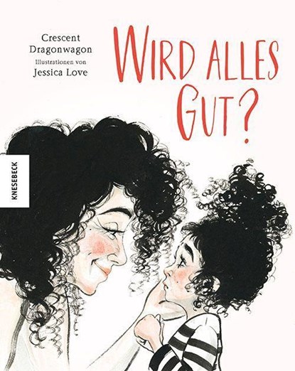 Wird alles gut?, Crescent Dragonwagon - Gebonden - 9783957287076