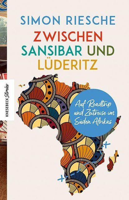 Zwischen Sansibar und Lüderitz, Simon Riesche - Paperback - 9783957287434