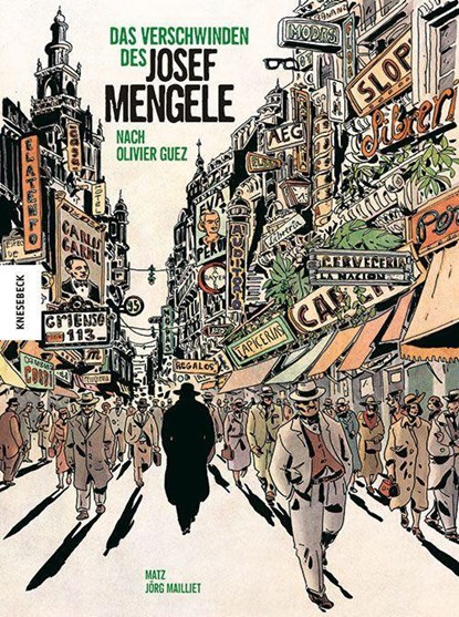 Das Verschwinden des Josef Mengele, Matz ; Jörg Mailliet ; Olivier Guez - Gebonden - 9783957287564
