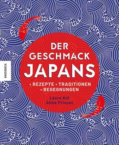 Der Geschmack Japans, Laure Kié - Gebonden - 9783957287854