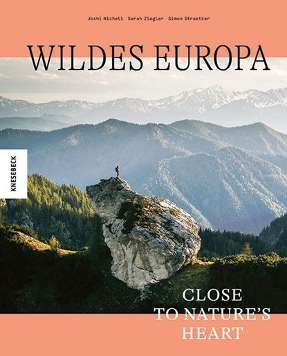 Wildes Europa, Simon Straetker ; Joshi Nichell ; Sarah Ziegler - Gebonden - 9783957288172