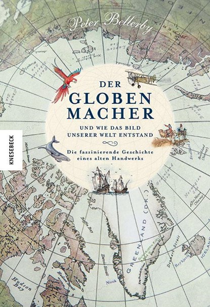 Der Globenmacher, Peter Bellerby - Gebonden - 9783957288516