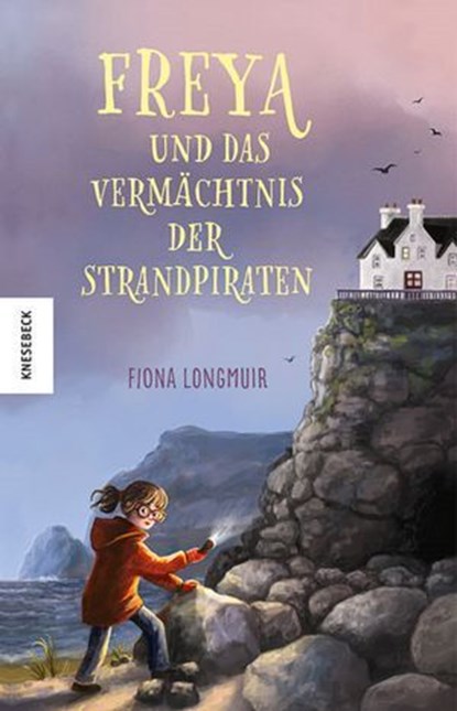 Freya und das Vermächtnis der Strandpiraten, Fiona Longmuir - Ebook - 9783957288868