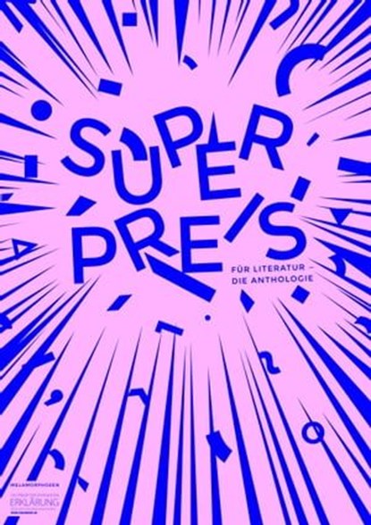 Superpreis für Literatur, Helene Bukowski ; Martin Piekar ; Andreas Reichelsdorfer ; Felix Schiller ; Sofie Lichtenstein ; Jonas Rump ; Valentin Moritz ; Wolfgang Fritz ; Camena Fitz ; Iseult Grandjean ; Lea Sauer ; Sebastian Andreas Rouget ; Annika Domainko ; Wolf Schmid ; Kathar - Ebook - 9783957322081