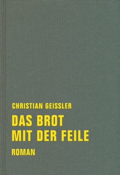 Das Brot mit der Feile, Christian Geissler ; Ingo Meyer - Ebook - 9783957322234
