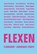 FLEXEN, Özlem Özgül Dündar ; Mia Göhring ; Ronya Othmann - Paperback - 9783957324061