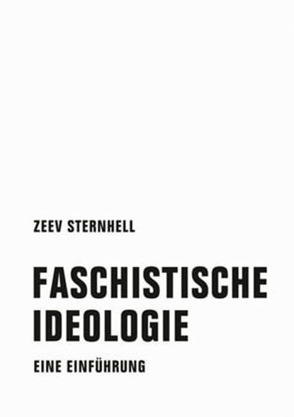 Faschistische Ideologie, Zeev Sternhell - Ebook - 9783957324177