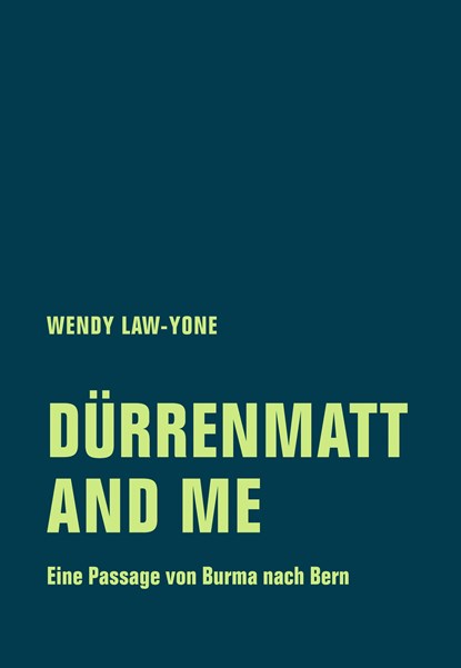 Dürrenmantt and me, Wendy Law-Yone - Paperback - 9783957324719