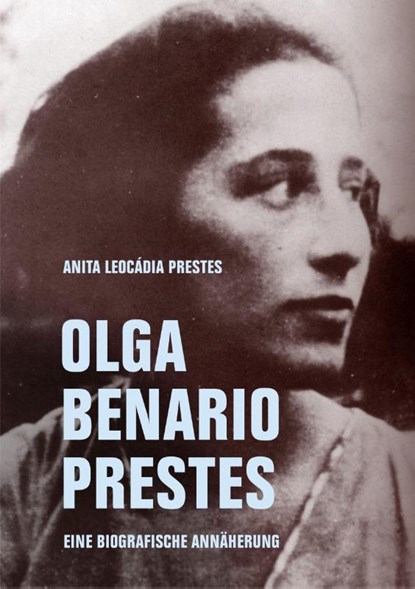 Olga Benario Prestes, Anita Leocádia Prestes - Paperback - 9783957325396