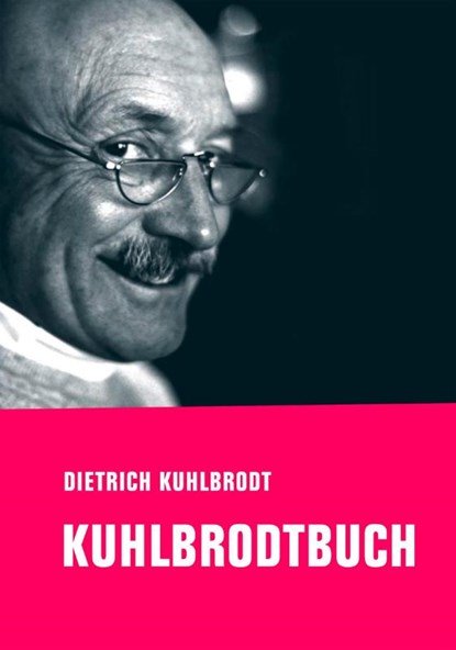 Kuhlbrodtbuch, Dietrich Kuhlbrodt - Gebonden - 9783957325976