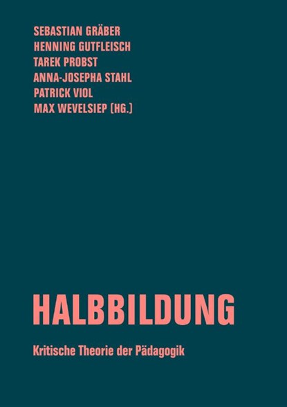 Halbbildung, Sebastian Gräber ; Henning Gutfleisch ; Tarek Probst - Paperback - 9783957325990