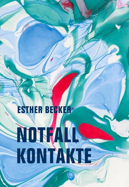 Notfallkontakte, Esther Becker - Gebonden - 9783957326256