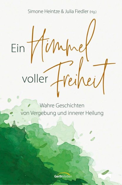 Ein Himmel voller Freiheit, Simone Heintze ; Julia Fiedler - Gebonden - 9783957343000