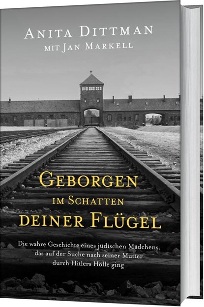 Geborgen im Schatten deiner Flügel, Anita Dittman ; Jan Markell - Gebonden - 9783957344977