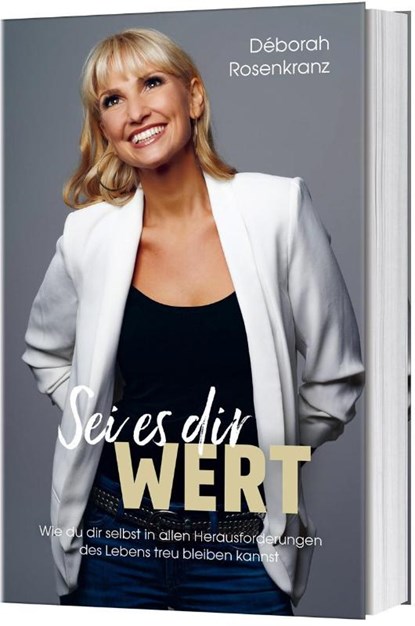 Sei es dir wert, Déborah Rosenkranz - Gebonden - 9783957346346