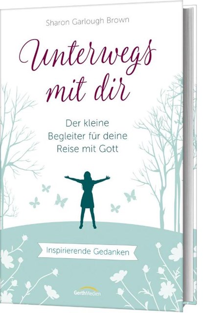 Unterwegs mit dir - Geschenkausgabe, Sharon Garlough Brown - Gebonden - 9783957346544