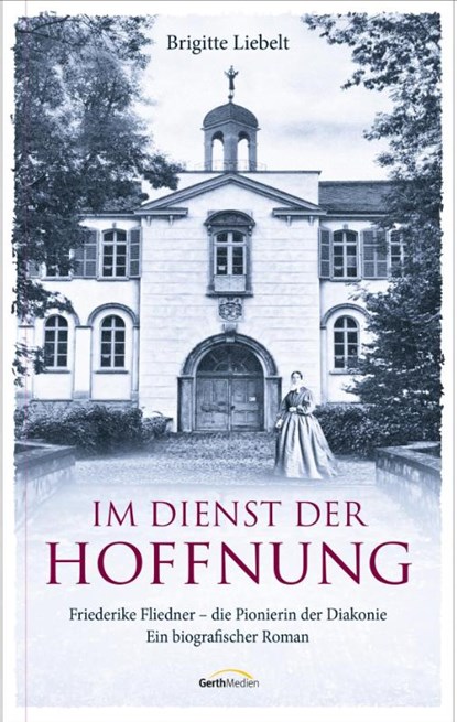 Im Dienst der Hoffnung, Brigitte Liebelt - Gebonden - 9783957349170