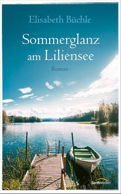 Sommerglanz am Liliensee, Elisabeth Büchle - Paperback - 9783957349194