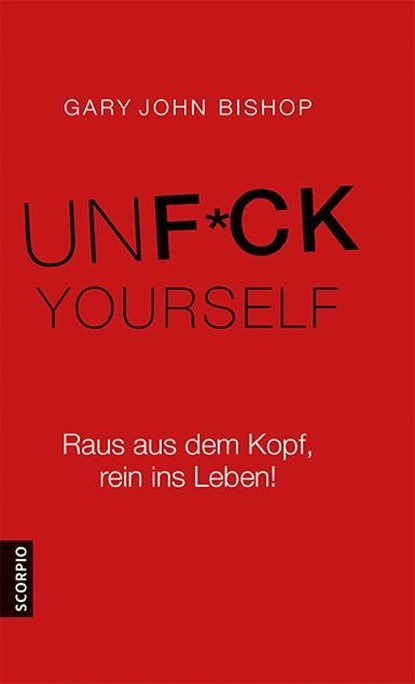 Unfuck Yourself, Gary John Bishop - Gebonden - 9783957361066
