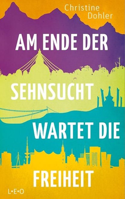 Am Ende der Sehnsucht wartet die Freiheit, Christine Dohler - Paperback - 9783957361110