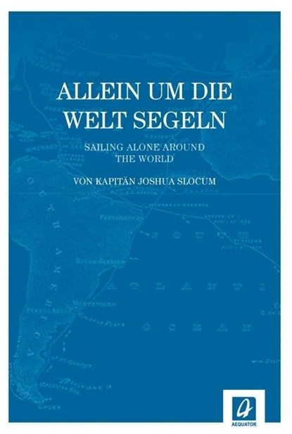 Allein um die Welt segeln, Joshua Slocum - Gebonden - 9783957370006