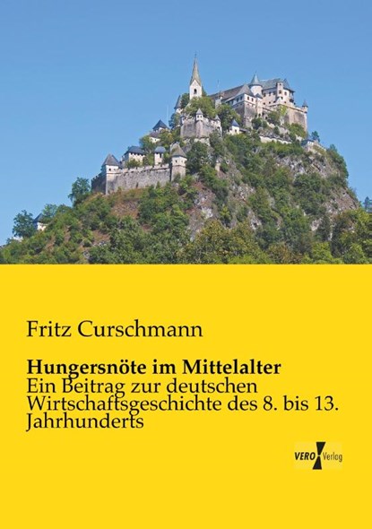 Hungersnoete im Mittelalter, Fritz Curschmann - Paperback - 9783957381590