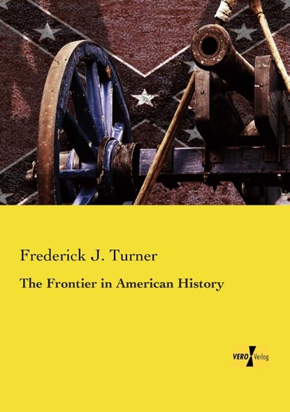 The Frontier in American History, Frederick J Turner - Paperback - 9783957388636