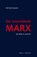Der unversöhnte Marx, Michael Quante - Gebonden - 9783957432599