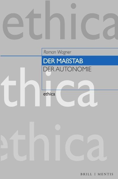 Der Maßstab der Autonomie, Roman Wagner - Gebonden - 9783957432889