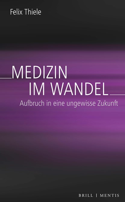 Medizin im Wandel, Felix Thiele - Paperback - 9783957433060
