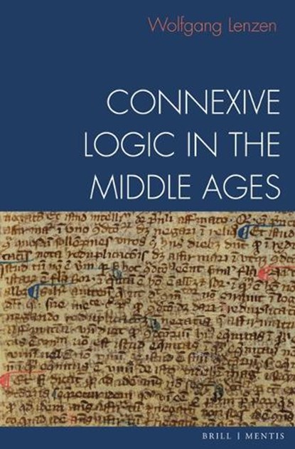 Connexive Logic in the Middle Ages, Wolfgang Lenzen - Gebonden - 9783957433572