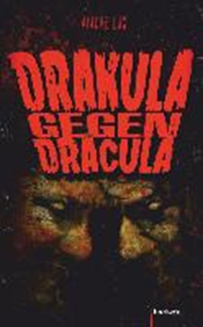 Drakula gegen Dracula, LUX,  Andre - Overig - 9783957445247