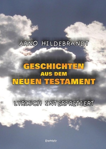 Geschichten aus dem Neuen Testament - Lyrisch interpretiert, niet bekend - Paperback - 9783957447289