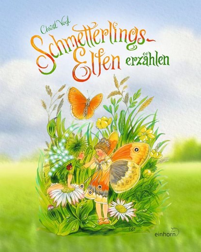 Schmetterlingselfen erzählen, Christl Vogl - Gebonden - 9783957471222