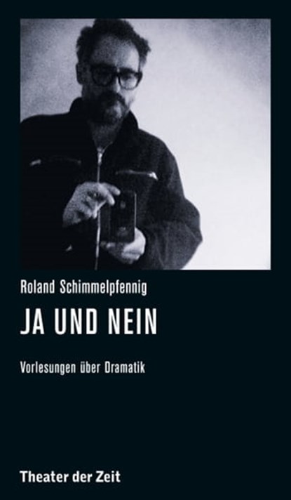 Roland Schimmelpfennig - Ja und Nein, Roland Schimmelpfennig - Ebook - 9783957490155