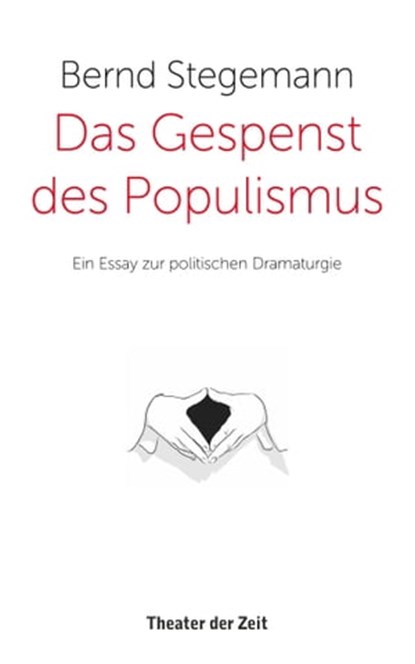 Das Gespenst des Populismus, Bernd Stegemann - Ebook - 9783957491091