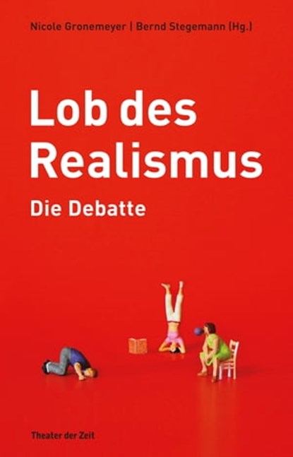 Lob des Realismus – Die Debatte, Bernd Stegemann - Ebook - 9783957491312