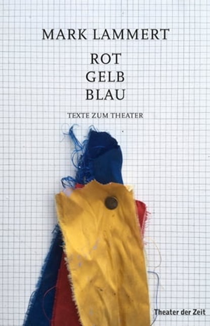 Rot Gelb Blau, Mark Lammert - Ebook - 9783957492685
