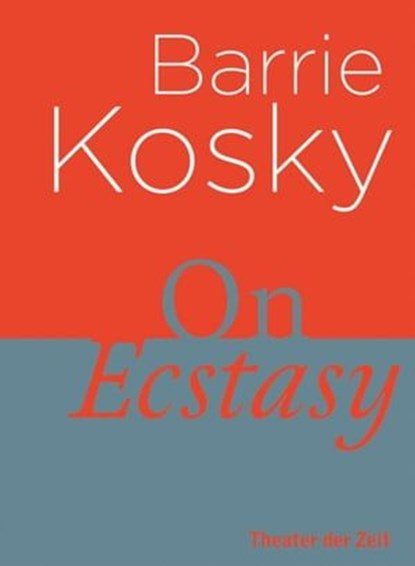 On Ecstasy, Barrie Kosky - Ebook - 9783957493521