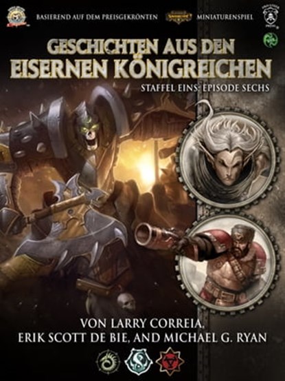 Geschichten aus den Eisernen Königreichen, Staffel 1 Episode 6, Larry Correia ; Erik Scott De Bie ; Michael G. Ryan - Ebook - 9783957523051